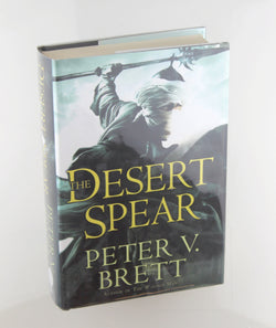 The Desert Spear: Book Two of The Demon Cycle, by Brett, Peter V. Signed First Edition