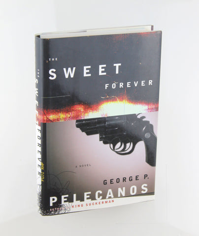 The Sweet Forever, by Pelecanos, George P. Signed First Edition