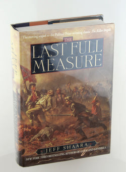 The Last Full Measure, by Jeff Shaara Signed First Edition