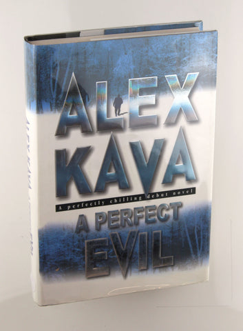 A Perfect Evil, by Kava, Alex Signed First Edition