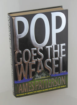 Pop Goes the Weasel, by Patterson, James Signed First Edition