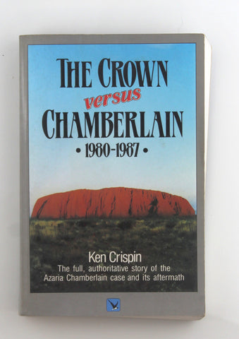 THE CROWN VERSUS CHAMBERLAIN: 1980 - 1987, by Ken Crispin  