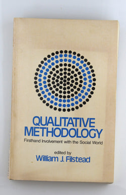 Qualitative methodology: firsthand involvement with the social world (Markham sociology series), by Filstead, William J  