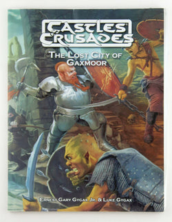 The Lost City of Gaxmoor Castles & Crusades, by EGG Gygax, Luke Gygax  