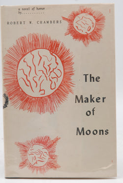 The Maker of Moons, by Robert W. Chambers  