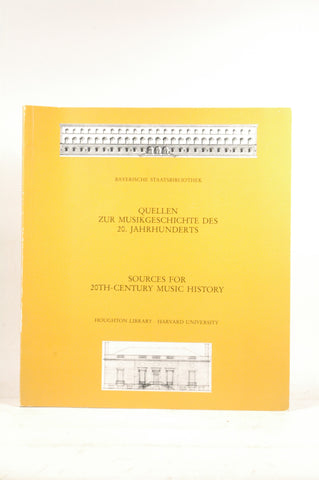 Quellen zur Musikgeschichte des 20. Jahrhunderts / Sources for 20th-Century Music History, by Bayerische Staatsbibliothek / Houghton Library  