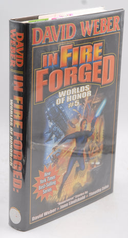 In Fire Forged: Worlds of Honor #5 (Worlds of Honor (Weber)), by  Signed First Edition