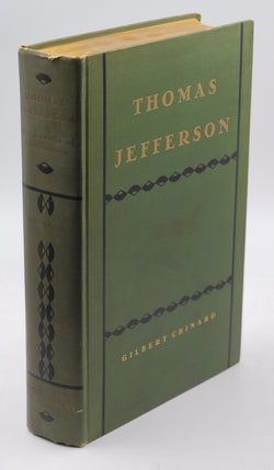 Thomas Jefferson: The Apostle of Americanism, by Gilbert Chinard  First Edition