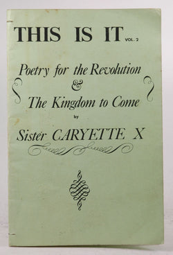 This is It Vol 2 Poetry Revolution Kingdom to Come, by Sister Caryette X  