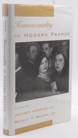 Homosexuality in Modern France (Studies in the History of Sexuality), by Merrick, Jeffrey,Ragan Jr., Bryant T.  First Edition