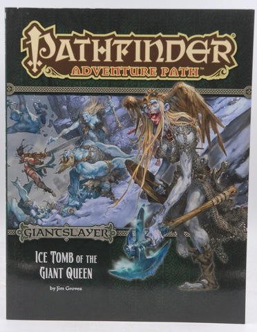Pathfinder Adventure Path: Giantslayer Part 4 - Ice Tomb of the Giant Queen, by Groves, Jim  