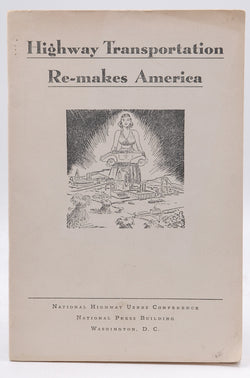 Highway Transportation Re-makes America, by Various  
