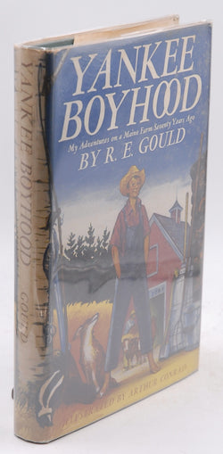Yankee boyhood; my adventures on a Maine farm seventy years ago, by Gould, Ralph Ernest  First Edition