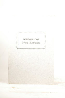 American sheet music illustration: reflections of the nineteenth century : a guide to an exhibition in the Museum of Art, October 12-November 18,, by Davison, Nancy R.  