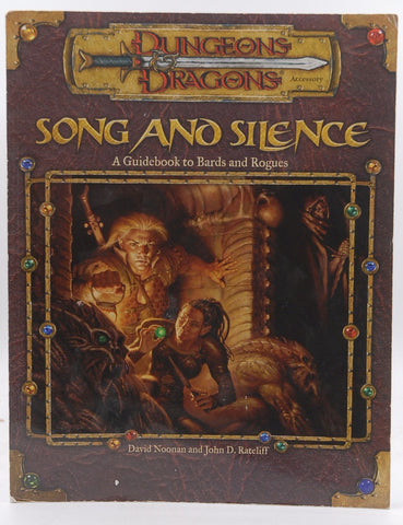 Song and Silence: A Guidebook to Bards and Rogues (Dungeon & Dragons d20 3.0 Fantasy Roleplaying), by Rateliff, John D., Noonan, David  