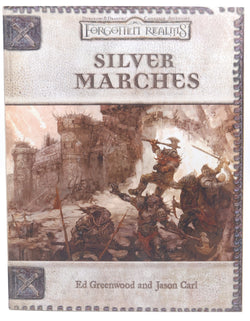 Silver Marches (Dungeons & Dragons d20 3.0 Fantasy Roleplaying, Forgotten Realms Accessory), by Greenwood, Ed, Carl, Jason  