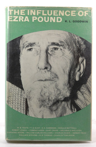 The Influence of Ezra Pound, by Pound, Ezra) Goodwin, K. L.  