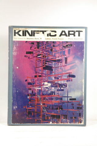 Four Essays on Kinetic Art, by etc., Bann, Stephen  