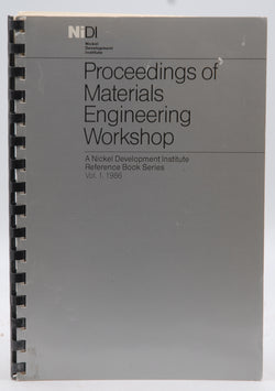 Proceedings of Materials Engineering Workshop A Nickel Development Institute Reference Book Series Vol 1 1986, by Various  