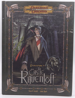 Expedition to Castle Ravenloft (Dungeons & Dragons d20 3.5 Fantasy Roleplaying Supplement), by Cordell, Bruce R., Wyatt, James  