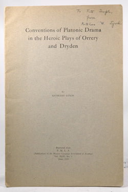 Conventions of Platonic Drama in the Heroic Plays of Orrery and Dryden, by Kathleen Lynch  