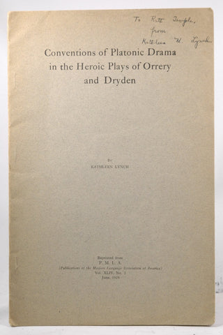 Conventions of Platonic Drama in the Heroic Plays of Orrery and Dryden, by Kathleen Lynch  