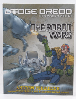 Judge Dredd: The Robot Wars RPG Ssourcebook, by Peregrine  