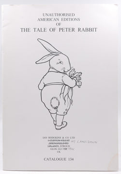 Unauthorised American Editions of The Tale of Peter Rabbit Catalogue 134, by Ian Hodgkins  