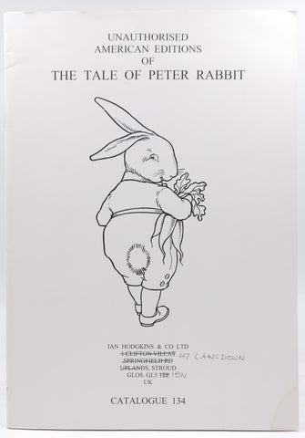 Unauthorised American Editions of The Tale of Peter Rabbit Catalogue 134, by Ian Hodgkins  