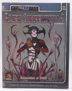 Alien Compendium 2: Exploration of 2503 (Alternity Sci-Fi Roleplaying, Star Drive Setting), by Connors, William W.  