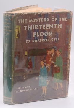 The Mystery Of The Thirteenth Floor., by Darlene Illustrated by Georgia Bloch. Geis  First Edition