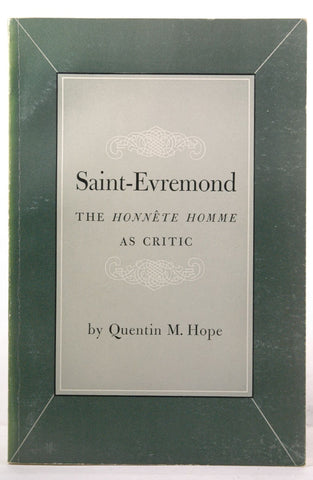 Saint-Evremond;: The honne??te homme as critic (Indiana University humanities series), by Hope, Quentin M  