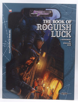 The Book Of Roguish Luck (Dungeons & Dragons d20 3.5 Fantasy Roleplaying), by Wolfgang Baur  