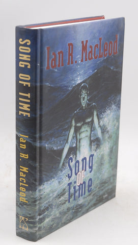 Song of Time, by Ian R. MacLeod Signed First Edition