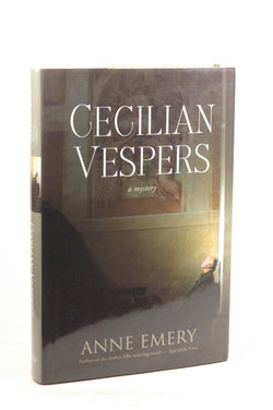 Cecilian Vespers: A Mystery (A Collins-Burke Mystery), by Emery, Anne  First Edition