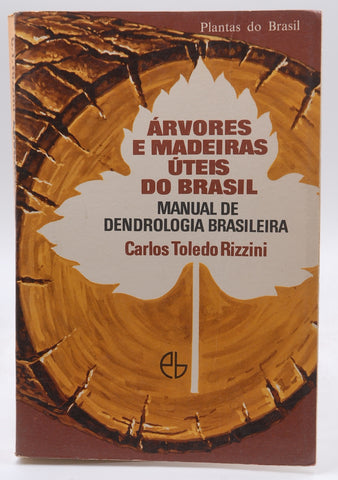 Arvores e madeiras ?teis do Brasil, manual de dendrologia brasilia, by   