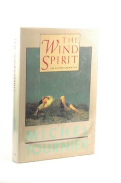 The Wind Spirit: An Autobiography, by Tournier, Michel  First Edition