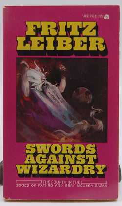 Swords Against Wizardry (Fafhrd/Gray Mouser, #4), by Fritz Leiber  