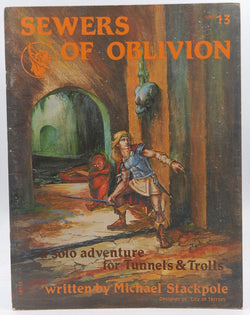 Sewers of Oblivion (Tunnels & Trolls Solitaire Adventure #13), by Michael Stackpole  