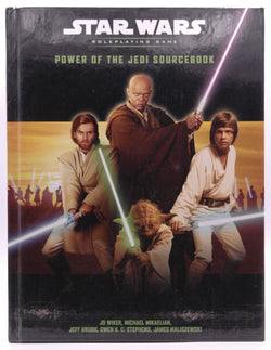Power of the Jedi Sourcebook (Star Wars Roleplaying Game), by J.D. Wiker, Michael Mikaelian, Joe Corroney, Jeff Grubb, Owen K. C. Stephens, James Maliszewski  