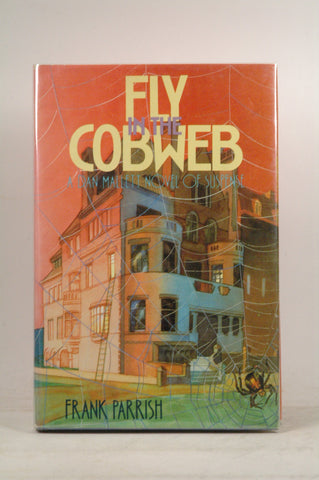 Fly in the Cobweb: A Dan Mallett Mystery, by Parrish, Frank, S. J  