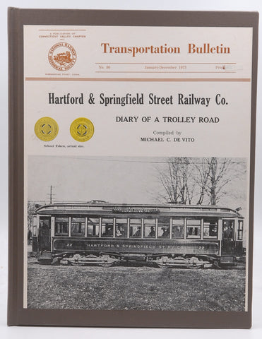 Transportation Bulletin No. 80 Hartford and Springfield street railway, by Michael DeVito  