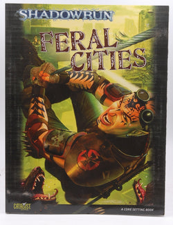 Shadowrun Feral Cities (Shadowrun Core Character Rulebooks), by Catalyst Game Labs  