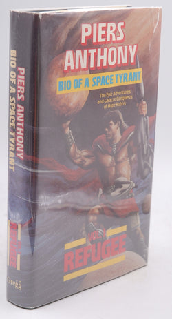 Bio of a Space Tyrant, Volume One: Refugee, by Anthony, Piers Signed First Edition
