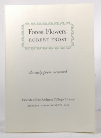 Forest Flowers, an Early Poem Recovered, by Frost, Robert  