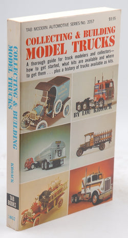 Collecting and Building Model Trucks, by Lou Kroack  