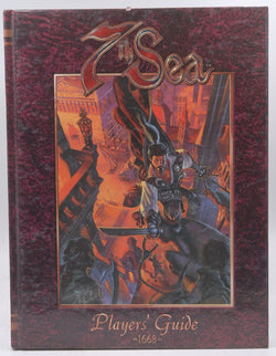 7th Sea (Seventh Sea) Player's Guide 1668 (Roleplaying Game), by Kevin Wilson, Jennifer Wick, John Wick  