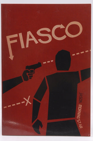 Fiasco, by Jason Morningstar  