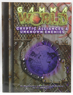 Gamma World: Cryptic Alliances & Unknown Enemies (Gamma World d20 3.5 Roleplaying), by Skellams, Geoff,Melchor, Alejandro,Stephens, Owen  