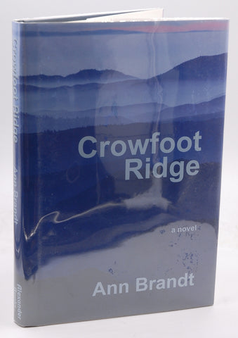 Crowfoot Ridge: A Novel, by Brandt, Ann Signed First Edition
